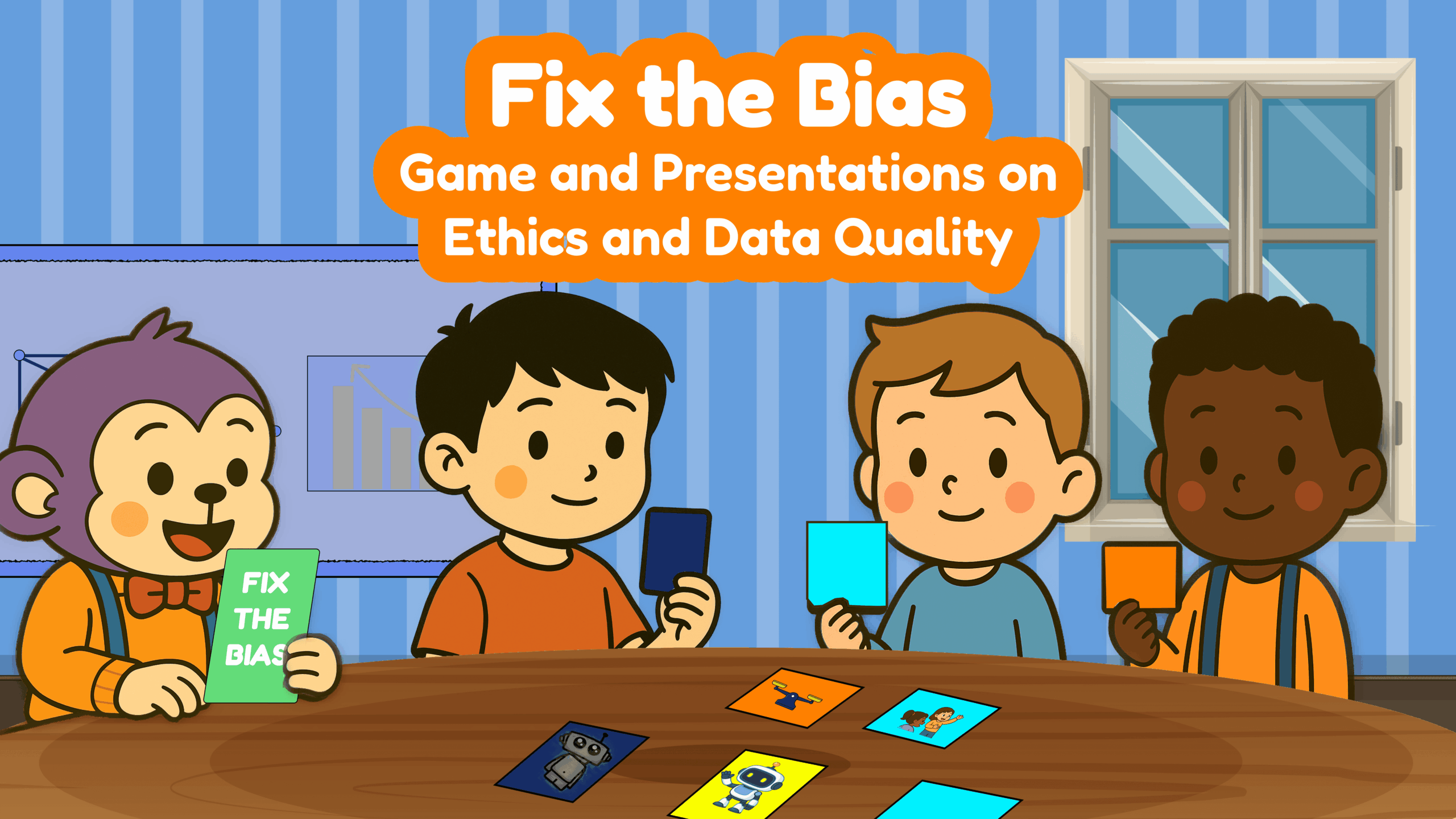 6-8:07:”Fix the Bias” Game and Presentations on Ethics and Data Quality